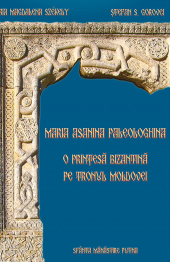 Coperta cărții „Maria Asanina Paleologhina. A Byzantine Princess on the Throne of Moldavia”