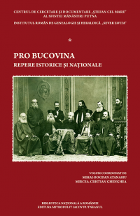 Fragment din Pro Bucovina. Repere istorice și naționale