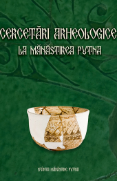 Coperta cărții „Cercetări arheologice la Mănăstirea Putna (I)”