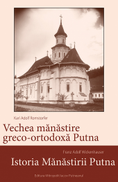 Coperta cărții „Vechea mănăstire greco‑ortodoxă Putna. Istoria Mănăstirii Putna”